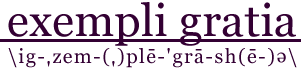 exempli gratia
