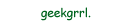 geekgrrl