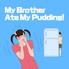 icon for My Brother Ate My Pudding!