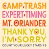 icon for Camp Trash / Expert Timing / Mt. Oriander / Thank You, I'm Sorry - Camp Trash / Expert Timing / Mt. Oriander / Thank You, I'm Sorry