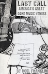 Last Call: America's Great Gone Music Venues issue 1 zine cover