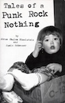 Tales Of A Punk Rock Nothing book cover