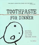 Toothpaste For Dinner book cover