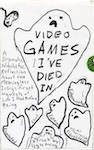 Video Games I've Died In zine cover